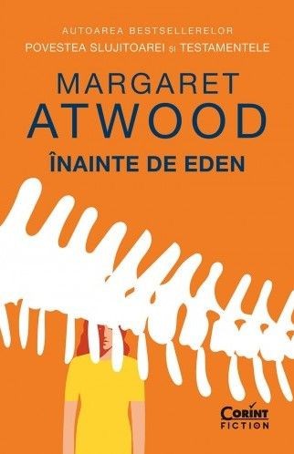 Inainte de Eden &ndash; Margaret Atwood