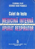 Caiet Teste Medicina Interna Aparat Respirator - Florina Filip, George-Ioan Pandele, 1994, Bucuresti, Sansa