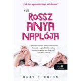 Egy rossz anya napl&oacute;ja - Egy rossz anya 1. - Suzy K. Quinn