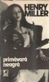 Primavara neagra - Henry Miller