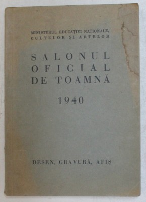 SALONUL OFICIAL DE TOAMNA 1940 , DESEN , GRAVURA , AFIS foto