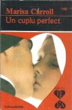 Un cuplu perfect Marisa Carroll Editura Alcris Colecția El și Ea An 1996 Carte Litera