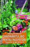 Gradinaritul bio pentru incepatori - Marie-Luise Kreuter - M.A.S.T