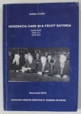 GENERATIA CARE SI-A FACUT DATORIA , PARTEA INTAI de BARBU PITIGOI , 2016