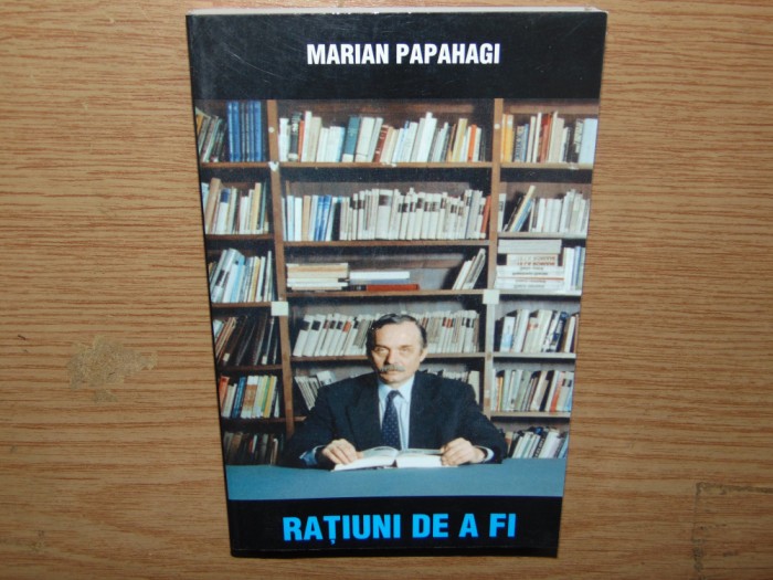 RATIUNEA DE A FI -MARIAN PAPAHAGI