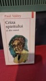 CRIZA SPIRITULUI SI ALTE ESEURI - PAUL VALERY