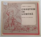 CRESTEM IN LUMINA de CORNELIU SERBAN , 1989