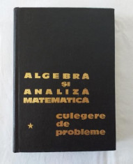 D. Flondor M. Donciu - Algebra si analiza matematica - vol 1 si 2 foto