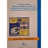 Alexandru Marmureanu - Cercetari privind detectarea timpurie, in timp real, a cutremurelor catastrofale vrancene, in vederea reducerii riscului seismi