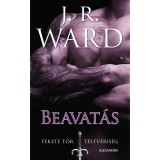 Beavat&aacute;s - Fekete Tőr Testv&eacute;ris&eacute;g 6.5 - J. R. Ward