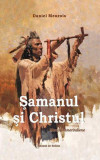 Samanul si Christul | Daniel Meurois