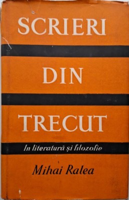 Scrieri din trecut, vol. III. In literatura si filozofie &amp;ndash; Mihai Ralea foto