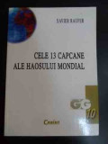 Cele 13 Capcane Ale Haosului Mondial - Xavier Raufer ,547572, Corint