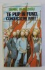 Te pup in fund, Conducator iubit - Daniel Banulescu, Nemira, 1994, Roman