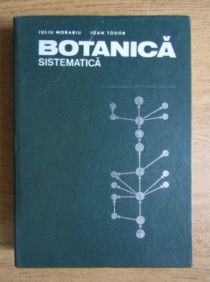 Iuliu Morariu - Botanica sistematica (1972, contine sublinieri, cartonata) foto