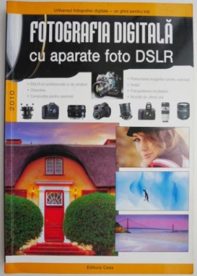 Fotografia digitala cu aparate foto DSLR foto