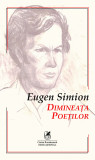 Dimineata poetilor | Eugen Simion