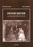 Densusienii Corespondenta Ioachim Lazar(ed.), Adela Herban(ed.)