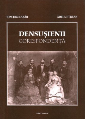 Densusienii Corespondenta Ioachim Lazar(ed.), Adela Herban(ed.) foto