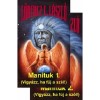 Manituk 1-2. - Vigy&aacute;zz, ha f&uacute;j a sz&eacute;l! - Lőrincz L. L&aacute;szl&oacute;