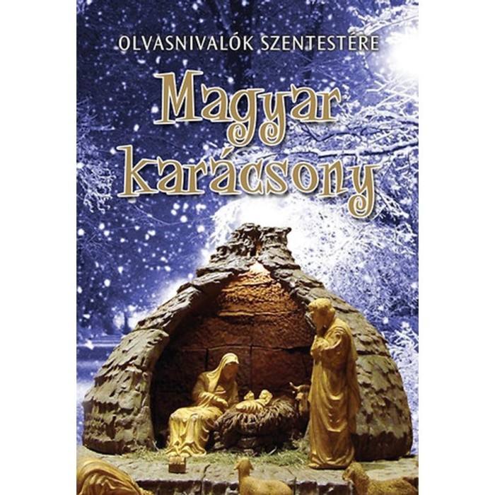 Magyar kar&aacute;csony - Olvasnival&oacute;k szentest&eacute;re