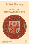 Cumpara ieftin Povestea Neamului Romanesc - Iii, Mihail Drumes - Editura Art