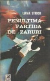 Penultima partida de zaruri - Lucian Strochi