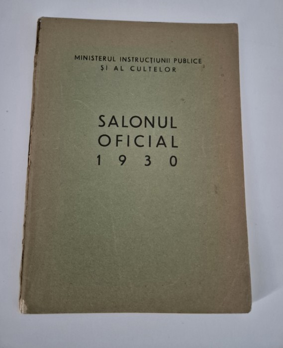Carte veche Salonul Oficial 1930 Pictura Sculptura