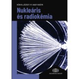 Nukle&aacute;ris &eacute;s radiok&eacute;mia - K&oacute;nya J&oacute;zsef