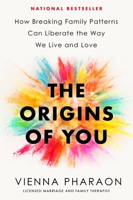 The Origins of You: How Breaking Family Patterns Can Liberate the Way We Live and Love foto