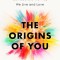 The Origins of You: How Breaking Family Patterns Can Liberate the Way We Live and Love