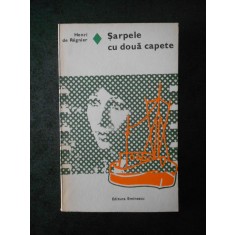 HENRI DE REGNIER - SARPELE CU DOUA CAPETE