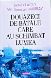 Douăzeci de bătălii care au schimbat lumea - 2024 - Williamson Murray (@R167)