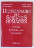 Dictionar de Stiinte Umane: Sociologie, Psihologie Sociala, Antropologie - Francois Gresle, Pierre Tripier, 1990, Nathan