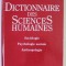DICTIONNAIRE DES SCIENCES HUMAINES , SOCIOLOGIE , PSYCHOLOGIE SOCIALE , ANTHROPOLOGIE par FRANCOIS GRESLE ...PIERRE TRIPIER , 1990