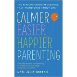Cumpara ieftin Calmer, Easier, Happier Parenting: The Revolutionary Programme That Transforms Family Life
