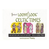 A Loony Look At the Tudors: The Bottom Line Facts of History - With a Comic Twist