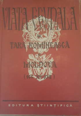 Viata feudala &amp;icirc;n Tara Romaneasca si Moldova - V. Costachel foto