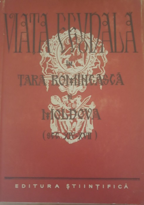 Viața feudală &icirc;n Țara Rom&acirc;nească și Moldova - V. Costachel