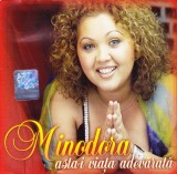CD Lautareasca: Minodora - Asta-i viata adevarata ( original - vezi descriere )