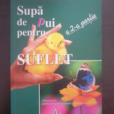 SUPA DE PUI PENTRU SUFLET - A 4-A PORTIE - Canfield, Hansen