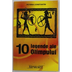 10 LEGENDE ALE OLIMPULUI de PETRINA CONSTANTIN , 2001