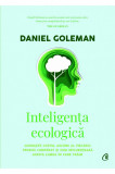 Inteligenta ecologica | Daniel Goleman, Curtea Veche Publishing