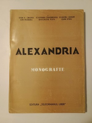 Stan V. Cristea (dedicație) et al. - Alexandria - 160 de ani: monografie (1994) foto