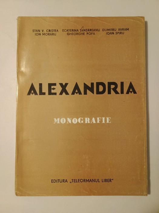 Stan V. Cristea (dedicație) et al. - Alexandria - 160 de ani: monografie (1994)