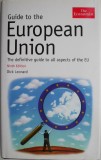 Guide to the European Union. The definitive guide to all aspects of the EU &ndash; Dick Leonard