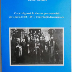 Viata religioasa in dieceza greco-catolica de Gherla (1878-1891). Contributii documentare – Daniel Sularea