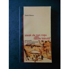 SANDA NITESCU - STEAK DE TON ROSU SAU FASOLE BATUTA ? (ghid de restaurante)