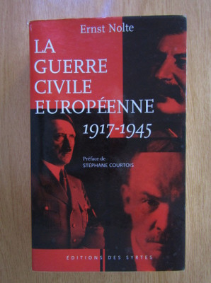 Ernst Nolte - La guerre civile europeenne, 1917-1945 foto