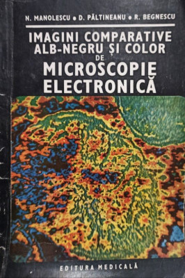 N. Manolescu - Imagini comparative alb-negru si color de microscopie electronica (editia 1984) foto